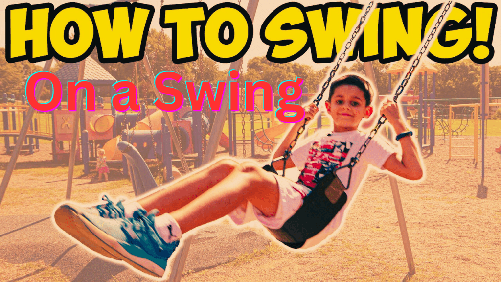 How to Swing on a Swing